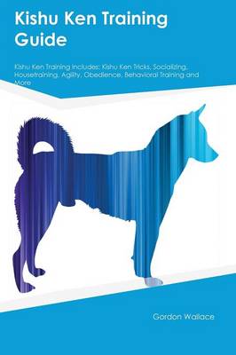 Book cover for Kishu Ken Training Guide Kishu Ken Training Includes