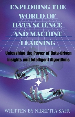 Book cover for Exploring the World of Data Science and Machine Learning