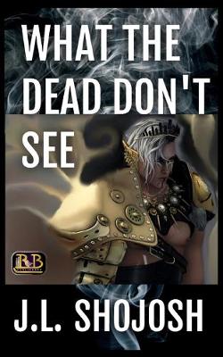 Book cover for What the Dead Don't See