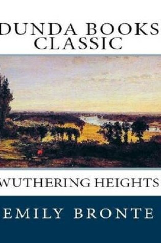 Cover of Wuthering Heights (Dunda Books Classic)