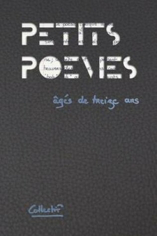 Cover of Petits Poemes Ages De Treize Ans