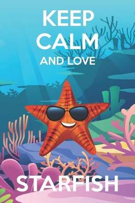 Book cover for Keep Calm And Love Starfish