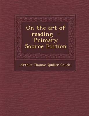 Book cover for On the Art of Reading - Primary Source Edition