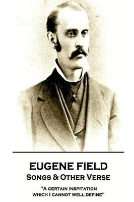 Book cover for Eugene Field - Songs & Other Verse