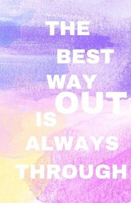 Book cover for The Best Way Out Is Always Through