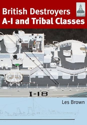 Book cover for ShipCraft 11: British Destroyers: A-1 and Tribal Classes