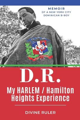 Book cover for D.R. My Harlem/Hamilton Heights Experience