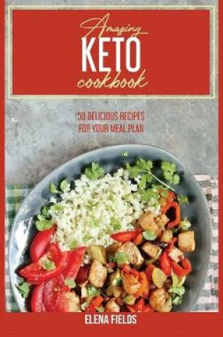 Cover of Amazing Keto Cookbook