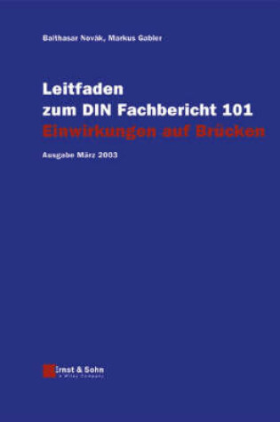 Cover of Leitfaden Zum DIN-fachbericht 101 Einwirkungen Auf Brucken