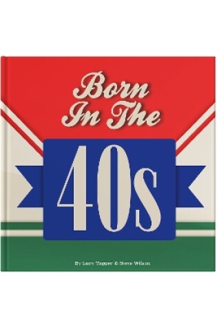 Cover of Born In The 40s