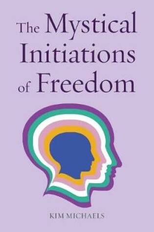 Cover of The Mystical Initiations of Freedom