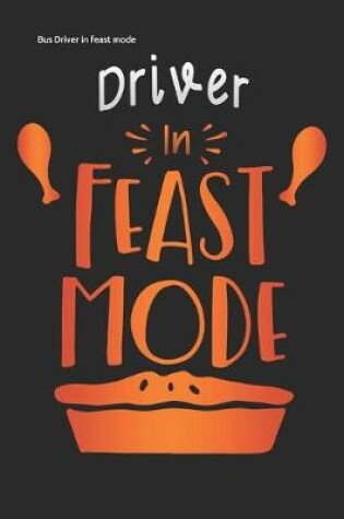 Cover of Bus Driver in feast mode