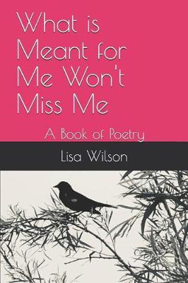 Book cover for What is Meant for Me Won't Miss Me