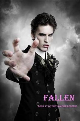 Book cover for Fallen (Book #7 of the Vampire Legends)