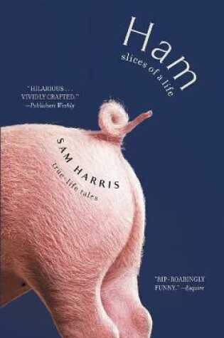 Cover of Ham: Slices of a Life: True Life Tales