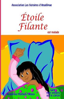 Book cover for Etoile Filante est malade (Livre pour enfants sur le cancer)