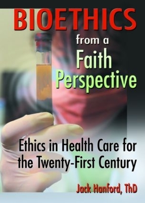 Book cover for Bioethics from a Faith Perspective