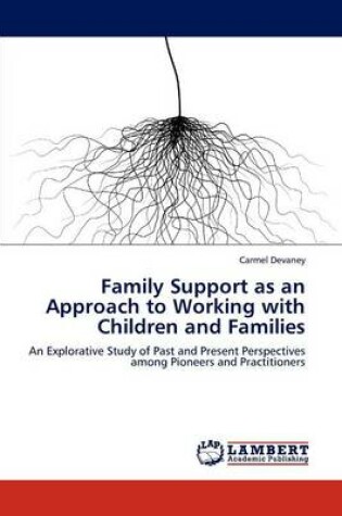 Cover of Family Support as an Approach to Working with Children and Families