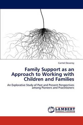 Book cover for Family Support as an Approach to Working with Children and Families