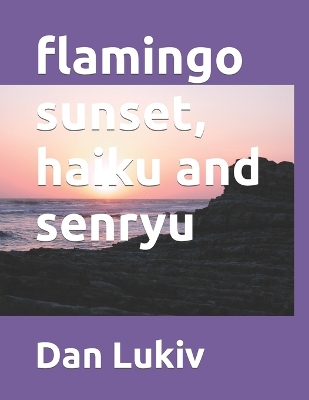 Book cover for flamingo sunset, haiku and senryu