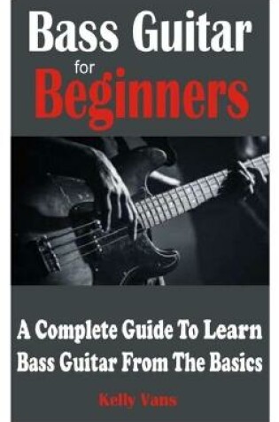 Cover of Bass Guitar For Beginners
