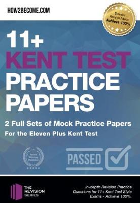 Book cover for 11+ Kent Test Practice Papers: 2 Full Sets of Mock Practice Papers for the Eleven Plus Kent Test