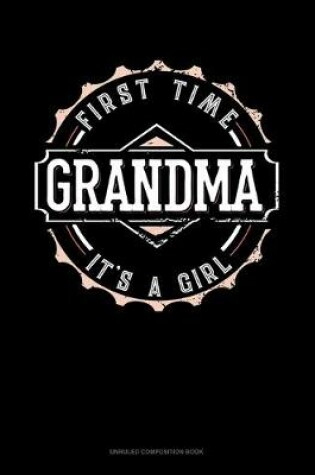 Cover of First Time Grandma It's A Girl