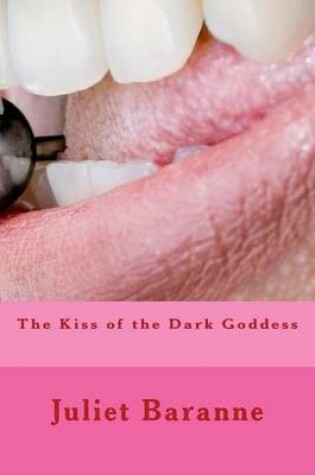 Cover of The Kiss of the Dark Goddess