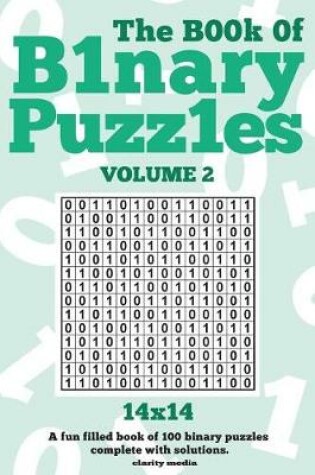 Cover of The Book Of Binary Puzzles 14x14 Volume 2