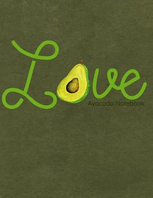 Book cover for Love Avocado Notebook