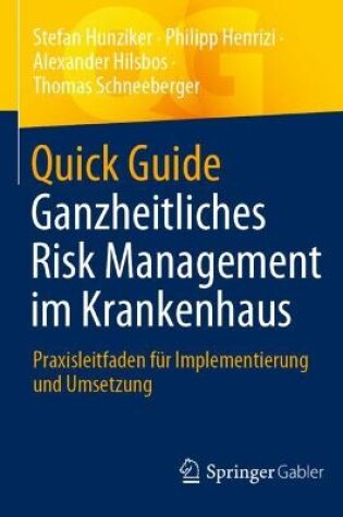 Cover of Quick Guide Ganzheitliches Risk Management im Krankenhaus