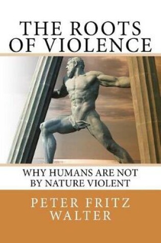 Cover of The Roots of Violence