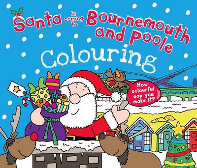 Book cover for Santa is Coming to Bournemouth & Poole Colouring Book