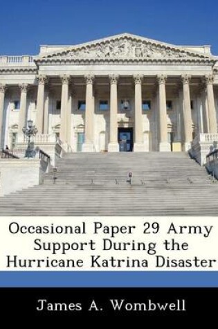 Cover of Occasional Paper 29 Army Support During the Hurricane Katrina Disaster