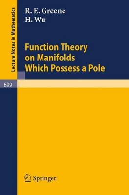 Cover of Function Theory on Manifolds Which Possess a Pole