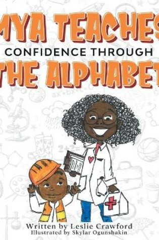 Cover of Mya Teaches Confidence Through the Alphabet