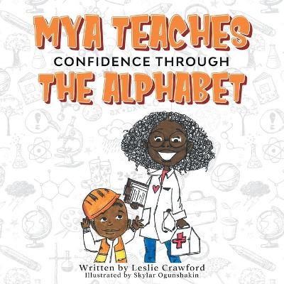 Book cover for Mya Teaches Confidence Through the Alphabet