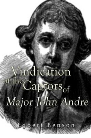 Cover of Vindication of the Captors of Major John Andre