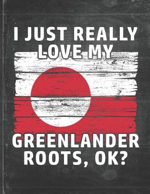 Book cover for I Just Really Like Love My Greenlander Roots