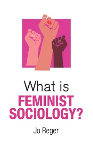 Cover of What is Feminist Sociology?