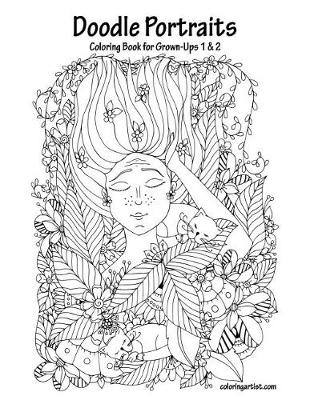 Cover of Doodle Portraits Coloring Book for Grown-Ups 1 & 2