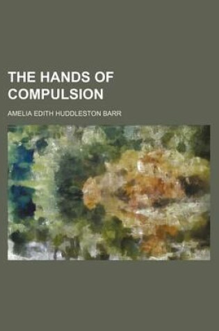 Cover of The Hands of Compulsion