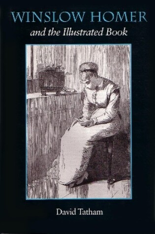 Cover of Winslow Homer and the Illustrated Book