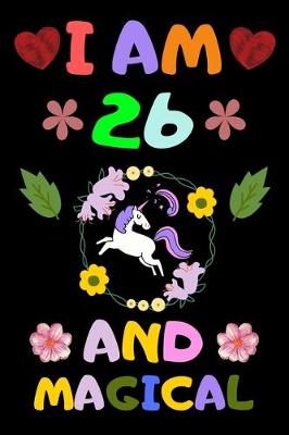 Book cover for I Am 26 and Magical