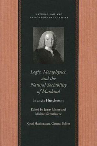 Cover of Logic, Metaphysics, and the Natural Sociability of Mankind