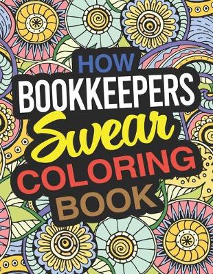 Book cover for How Bookkeepers Swear Coloring Book