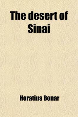 Book cover for The Desert of Sinai; Notes of a Spring-Journey from Cairo to Beersheba