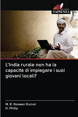 Book cover for L'India rurale non ha la capacità di impiegare i suoi giovani locali?