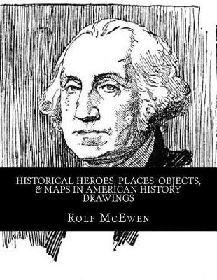 Book cover for Historical Heroes, Places, Objects, & Maps in American History - Drawings
