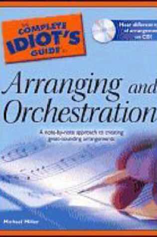 Cover of The Complete Idiot's Guide to Arranging and Orchestration